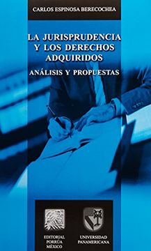 portada Jurisprudencia y los Derechos Adquiridos, la (in Spanish)