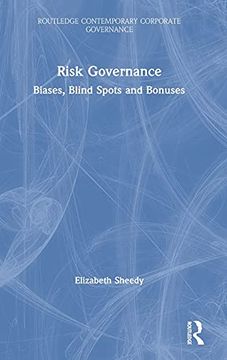 portada Risk Governance: Biases, Blind Spots and Bonuses (Routledge Contemporary Corporate Governance) (en Inglés)