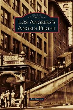 portada Los Angeles's Angels Flight (en Inglés)