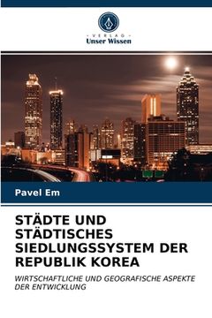 portada Städte Und Städtisches Siedlungssystem Der Republik Korea (en Alemán)