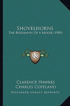 portada shovelhorns: the biography of a moose (1909) (en Inglés)