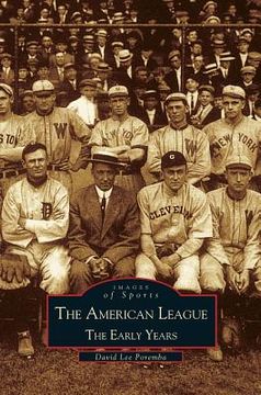 portada American League; The Early Years 1901-1920: Images of Sports (en Inglés)