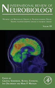 portada Metabolic and Bioenergetic Drivers of Neurodegenerative Disease: Treating Neurodegenerative Diseases as Metabolic Diseases: Volume 155 (International Review of Neurobiology, Volume 155) (en Inglés)
