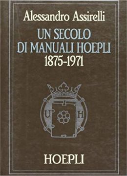 portada Un Secolo Di Manuali Hoepli (en Italiano)