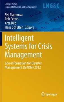 portada intelligent systems for crisis management: geo-information for disaster management (gi4dm) 2012 (en Inglés)