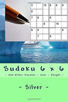 portada Sudoku 6 x 6 - 250 Killer Puzzles - Anti - Knight - Silver: Great option to relax: Volume 8 (6 x 6 PITSTOP)
