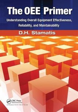 portada The Oee Primer: Understanding Overall Equipment Effectiveness, Reliability, and Maintainability (en Inglés)