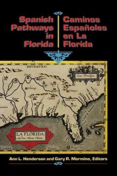 spanish pathways in florida,1492-1992/los caminos espanoles en la florida : 1492-1992