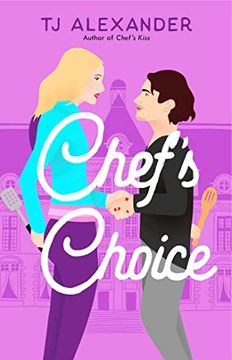 portada Chef'S Choice: A Novel (2) (Chef'S Kiss) (en Inglés)