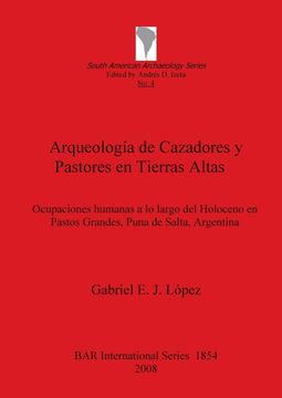 portada Arqueologia de Cazadores y Pastores en Tierras Altas bar Is1854 (Bar International) (in English)