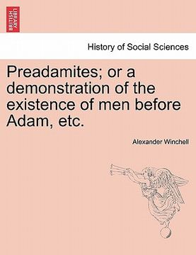 portada preadamites; or a demonstration of the existence of men before adam, etc. (en Inglés)