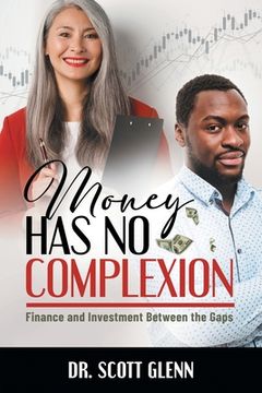 portada Money Has No Complexion (en Inglés)