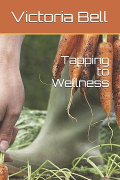 portada Tapping to Wellness (en Inglés)