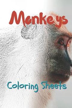portada Monkey Coloring Sheets: 30 Monkey Drawings, Coloring Sheets Adults Relaxation, Coloring Book for Kids, for Girls, Volume 4 (en Inglés)