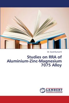 portada Studies on RRA of Aluminium-Zinc-Magnesium 7075 Alloy (en Inglés)