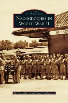 portada Nacogdoches in World War II (en Inglés)