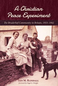 portada A Christian Peace Experiment: The Bruderhof Community in Britain, 1933–1942 (in English)