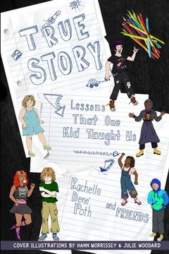 portada True Story: Lessons that One Kid Taught Us (en Inglés)