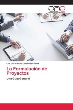 portada La Formulación De Proyectos: Una Guía General (spanish Edition) (in Spanish)