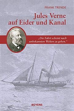 portada Jules Verne auf Eider und Kanal: "Die Fahrt Scheint Nach Unbekannten Welten zu Gehen. "D (en Alemán)