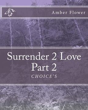 portada Surrender 2 Love Part 2 "CHOICE'S" (in English)