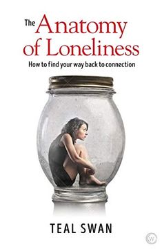 portada The Anatomy of Loneliness: How to Find Your way Back to Connection (in English)