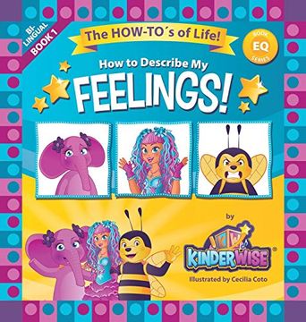 portada How to Describe my Feelings: The How-To's of Life! (eq Book Series Book 1) by Kinderwise (en Inglés)