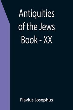 portada Antiquities of the Jews; Book - XX (en Inglés)