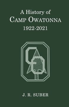 portada A History of Camp Owatonna, 1922-2021 (en Inglés)