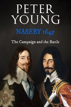 portada Naseby 1645: The Campaign and the Battle (en Inglés)