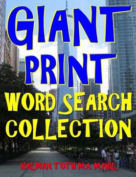 portada Giant Print Word Search Collection: 133 Entertaining & Challenging Day by Day Themed Puzzles (en Inglés)