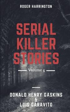 portada Serial Killer Stories Volume 4: Donald Henry Gaskins & Luis Garavito (en Inglés)