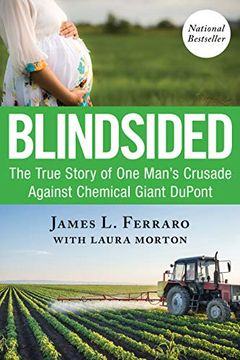 portada Blindsided: The True Story of one Man's Crusade Against Chemical Giant Dupont 