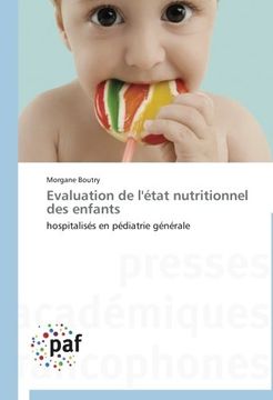 portada Evaluation de l'état nutritionnel des enfants: hospitalisés en pédiatrie générale