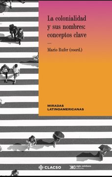 portada La colonialidad y sus nombres: conceptos clave (in Spanish)