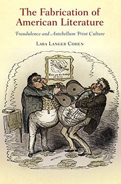 portada The Fabrication of American Literature: Fraudulence and Antebellum Print Culture (Material Texts) (in English)