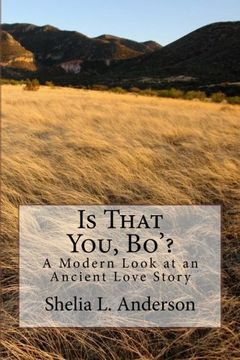 portada Is That You, Bo'?: A Modern Look at an Ancient Love Story