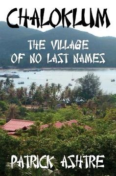 portada Chaloklum: The Village of No Last Names (en Inglés)
