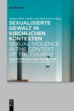 portada Sexualisierte Gewalt in Kirchlichen Kontexten | Sexual Violence in the Context of the Church: Neue Interdisziplinã¤Re Perspektiven | new Interdisciplinary Perspectives (German Edition) [Soft Cover ] (en Alemán)