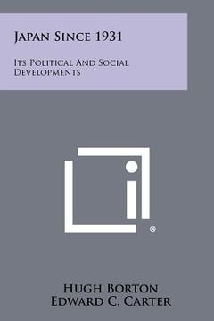 portada japan since 1931: its political and social developments (en Inglés)