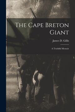portada The Cape Breton Giant; a Truthful Memoir (en Inglés)