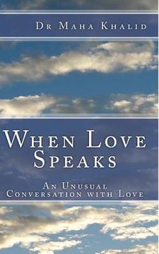 portada When Love Speaks: An Unusual Conversation with Love (in English)