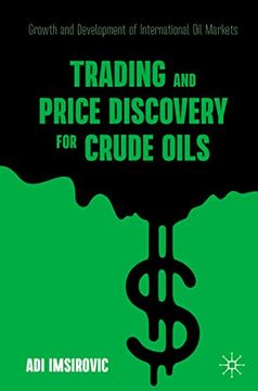 portada Trading and Price Discovery for Crude Oils: Growth and Development of International oil Markets (en Inglés)