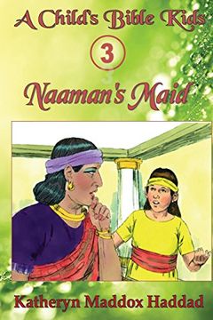portada Naaman's Maid (Child's Bible Kids) (en Inglés)