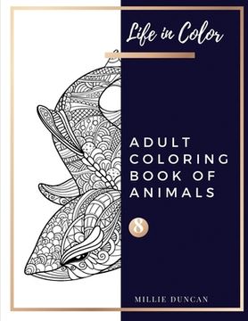 portada ADULT COLORING BOOK OF ANIMALS (Book 8): Sharks and Connect the Dots Coloring Book for Adults - 40+ Premium Coloring Patterns (Life in Color Series) (in English)
