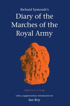 portada Richard Symonds's Diary of the Marches of the Royal Army (Camden Classic Reprints) (en Inglés)