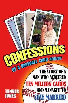 portada Confessions of a Baseball Card Addict (in English)