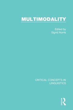 portada Multimodality: Critical Concepts in Linguistics (en Inglés)