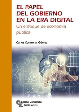 portada El Papel del Gobierno en la Era Digital (Monografías)