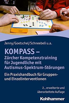 portada Kompass - Zurcher Kompetenztraining Fur Jugendliche Mit Autismus-Spektrum-Storungen: Ein Praxishandbuch Fur Gruppen- Und Einzelinterventionen (in German)